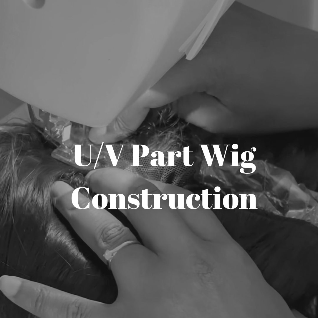 U\V Part Wig Construction